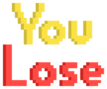 You lose